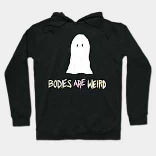 Bodies are weird Hoodie